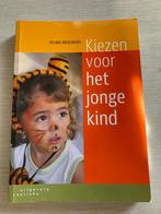 Kiezen voor het jonge kind - Helma Brouwers, Ophalen of Verzenden, Gelezen, 2 tot 3 jaar
