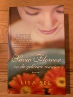 Snow Flower en de geheime waaier - Lisa See, Boeken, Ophalen of Verzenden, Gelezen, Nederland