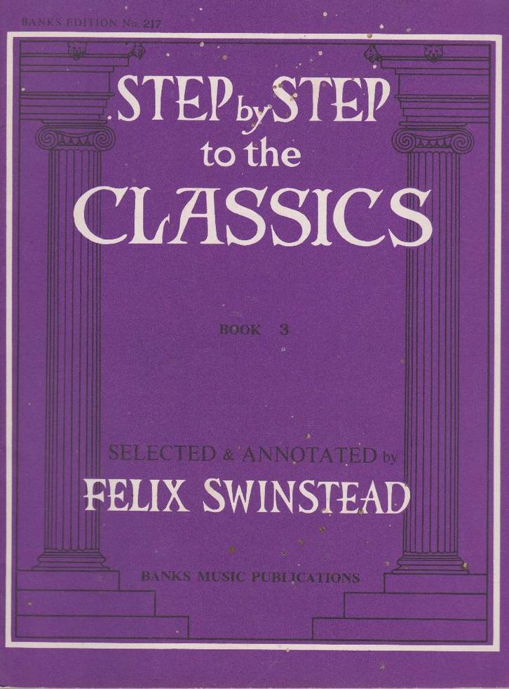 FELIX SWINSTEAD - STEP by STEP CLASSICS - BOOK 3, Muziek en Instrumenten, Bladmuziek, Gebruikt, Artiest of Componist, Populair