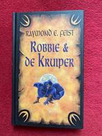 RAYMOND FEIST ROBBIE EN DE KRUIPER IN NIEUWSTAAT,HARDCOVER, Ophalen of Verzenden, Zo goed als nieuw