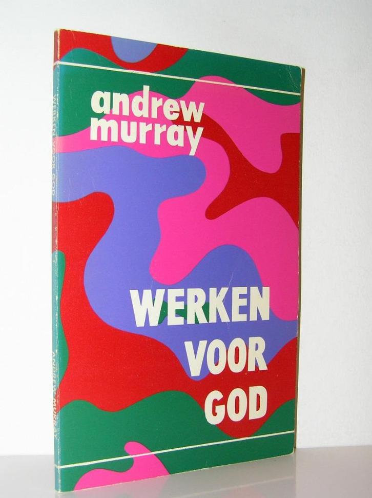 Andrew Murray - Werken voor God, Boeken, Godsdienst en Theologie, Zo goed als nieuw, Christendom | Katholiek, Christendom | Protestants