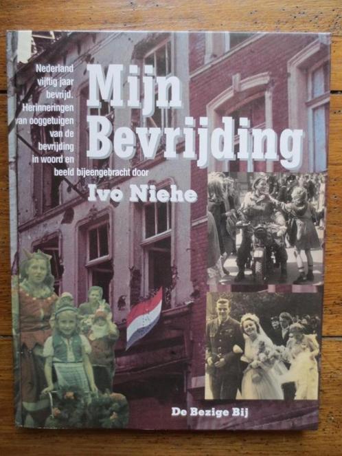 Mijn bevrijding (Ivo Niehe), Boeken, Geschiedenis | Vaderland, Gelezen, 20e eeuw of later, Ophalen of Verzenden