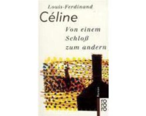 Von einem Schloß zum andern - Louis-Ferdinand Céline, Boeken, Literatuur, Zo goed als nieuw, Europa overig, Ophalen of Verzenden