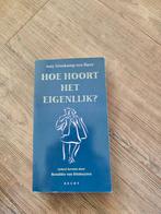 Reinildis van Ditzhuyzen - Hoe hoort het eigenlijk?, Boeken, Ophalen of Verzenden, Zo goed als nieuw, Reinildis van Ditzhuyzen