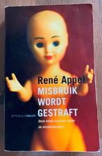 Rene Appel : Misbruik Wordt Gestraft, Ophalen of Verzenden, Zo goed als nieuw