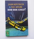 Dood door schuld. Johan diepstraten en roel bossink, Ophalen of Verzenden, Gelezen