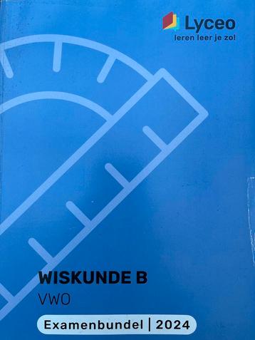 Wiskunde B VWO Examenbundel 2024 Lyceo beschikbaar voor biedingen