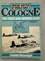 Cologne The First 1000-Bomber Raid - Crucial Battles of worl, Ophalen of Verzenden, Luchtmacht, Charles Messenger, Tweede Wereldoorlog