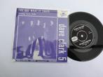 Dave Clark Five You got what it takes, 7 inch, Single, Ophalen of Verzenden, Zo goed als nieuw