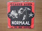 Normaal ‎– Oerend Hard, Cd's en Dvd's, Vinyl Singles, Gebruikt, 7 inch, Single, Ophalen of Verzenden