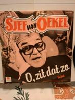 Sjef van Oekel - O, zit dat zo? Vinyl Single, Cd's en Dvd's, Ophalen of Verzenden, Gebruikt, Levenslied of Smartlap
