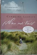 KORTING! Hou me vast - Caroline Leavitt, Boeken, Ophalen of Verzenden, Zo goed als nieuw, Amerika, Caroline Leavitt