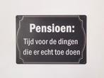 Pensioen tijd voor dingen toe doen reclamebord van metaal, Huis en Inrichting, Woonaccessoires | Tekstborden en Spreuken, Info@deconoord.nl