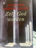 Zelf God Worden - Hans den Hartog Jager, Ophalen of Verzenden, Gelezen