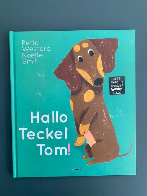 Bette Westera - Hallo Teckel Tom, Boeken, Prentenboeken en Plaatjesalbums, Zo goed als nieuw, Verzenden