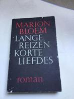 MARION BLOEM. LANGE REIZEN KORTE LIEFDES, Ophalen of Verzenden, Gelezen