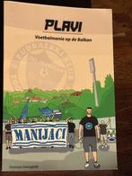 Plavi , Voetbalmania op de Balkan., Ophalen, Zo goed als nieuw, Balsport