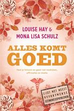 Alles komt goed - Louise Hay, Mona Lisa Schulz, Boeken, Verzenden, Zo goed als nieuw, Spiritualiteit algemeen, Overige typen
