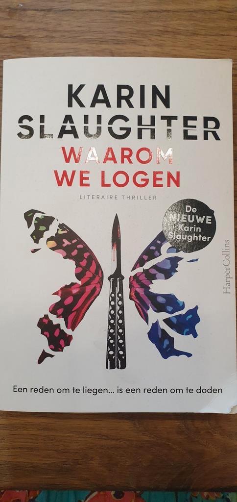 Karin Slaughter - Waarom we logen deel 12, Boeken, Thrillers, Gelezen, Nederland, Ophalen of Verzenden
