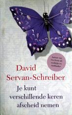 David Servan-Schreiber - Je kunt verschillende keren afschei, Boeken, Psychologie, Ophalen of Verzenden, Zo goed als nieuw, Overige onderwerpen