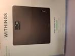 Withings Body, 1 tot 500 gram, 100 kg of meer, Ophalen of Verzenden, Zo goed als nieuw