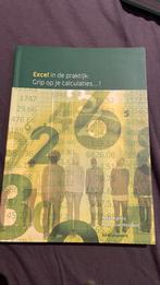 Excel in de praktijk, Boeken, Ophalen of Verzenden, Zo goed als nieuw