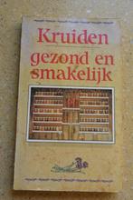 Kruiden Gezond en smakelijk Bijna gratis, Ophalen of Verzenden, Gelezen, Gezond koken