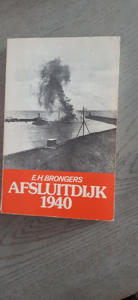Afsluitdijk 1940 - E.H. Brongers, Boeken, Oorlog en Militair, Gelezen, Tweede Wereldoorlog, Ophalen of Verzenden