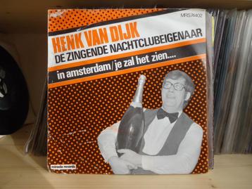7" Single Henk van Dijk - In Amsterdam / Je Zal Het Zien.... beschikbaar voor biedingen