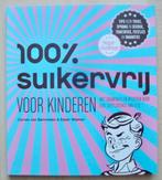 Carola van Bemmelen - 100% suikervrij voor kinderen, Boeken, Ophalen of Verzenden, Nieuw, Dieet en Voeding