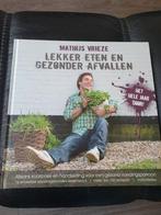 Lekker eten en gezond afvallen - Mathijs Vrieze, Mathijs Vrieze, Ophalen of Verzenden, Gezond koken, Nederland en België