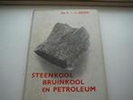Steenkool Bruinkool en petroleum 1949, Ophalen of Verzenden, Gelezen, W.J. Thieme & Cie
