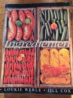 Ingrediënten - Loukie Werle & Jill Cox - Kookboek, Loukie Werle & Jill Cox, Gezond koken, Ophalen of Verzenden, Zo goed als nieuw