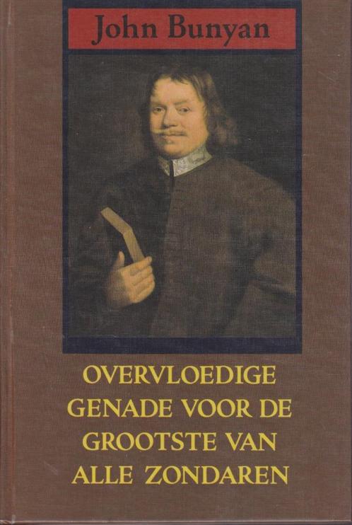 JOHN BUNYAN - OVERVLOEDIGE GENADE VOOR DE GROOTSTE ZONDAREN, Boeken, Godsdienst en Theologie, Gelezen, Ophalen of Verzenden