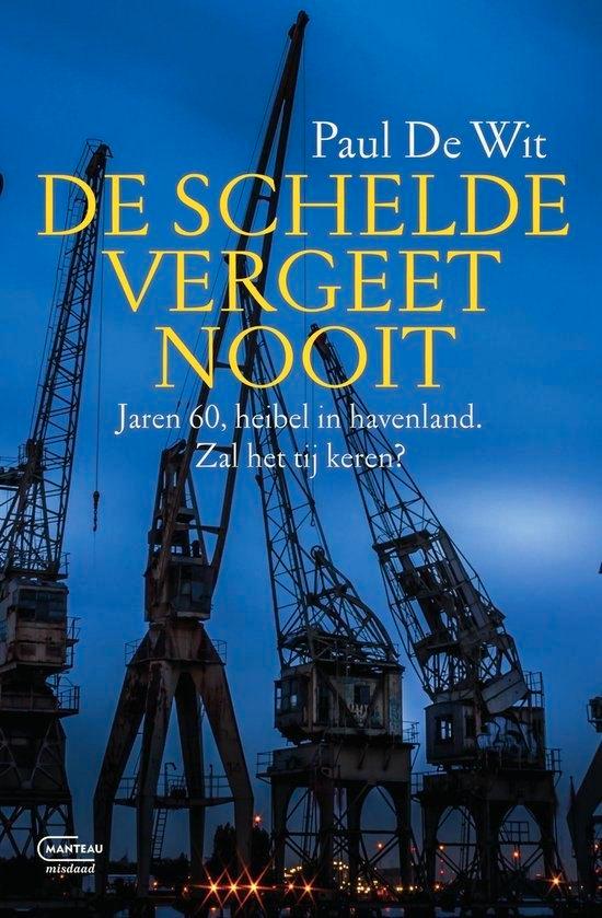 De schelde vergeet nooit - Paul de Wit, Boeken, Thrillers, Zo goed als nieuw, Ophalen of Verzenden