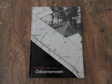 150 jaar Odoornerveen 1855-2005 1e druk 2005 beschikbaar voor biedingen