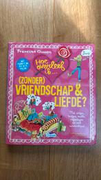 Hoe overleef ik (zonder)vriendschap en liefde, Ophalen of Verzenden, Zo goed als nieuw, Francine Oomen