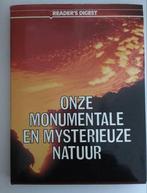 Onze monumentale en mysterieuze natuur Reader’s Digest;, Ophalen of Verzenden, Zo goed als nieuw, Natuur algemeen