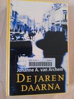 DE JAREN DAARNA door Johanne A van Archem, Boeken, Ophalen of Verzenden, Gelezen, Nederland