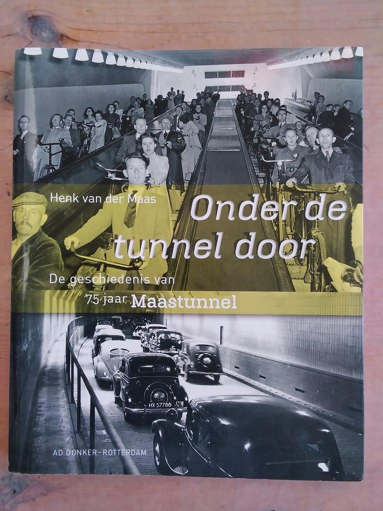 Maastunnel Rotterdam: Onder de tunnel door - Henk vd Maas, Boeken, Geschiedenis | Stad en Regio, Zo goed als nieuw, Verzenden