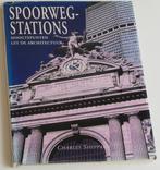 Spoorwegstations. Hoogtepunten uit de architectuur, Ophalen of Verzenden, Gelezen, Charles Sheppard, Trein