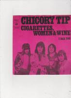 7" Single Chicory Tip - Cigarettes, women & wine, Ophalen of Verzenden, Zo goed als nieuw