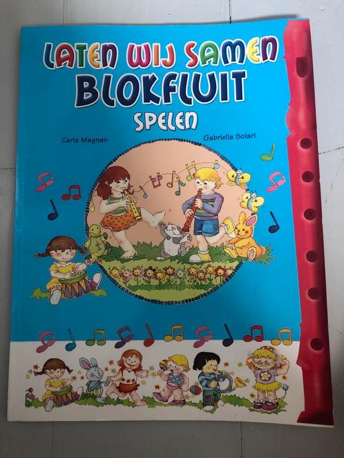 Laten wij samen blokfluit spelen - Muziekboek, Muziek en Instrumenten, Bladmuziek, Zo goed als nieuw, Blokfluit, Ophalen of Verzenden