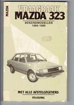 Vraagbaak Mazda 323 1980-1985 benzinemodellen, Ophalen of Verzenden