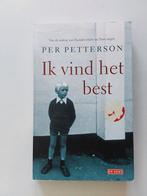 Per Petterson : Ik vind het best, Europa overig, Ophalen of Verzenden, Zo goed als nieuw, Per Petterson