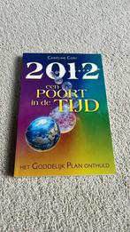 Caroline Cory - 2012 een poort in de tijd, Achtergrond en Informatie, Spiritualiteit algemeen, Caroline Cory, Ophalen of Verzenden
