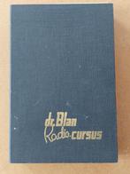 dr Blan Radio-cursus, Boeken, Techniek, Elektrotechniek, Ophalen of Verzenden, Onbekend, Gelezen