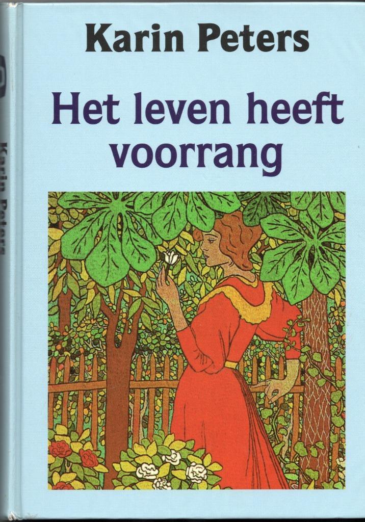 Karin Peters - Het leven heeft voorrang, Boeken, Romans, Gelezen, Nederland, Ophalen of Verzenden