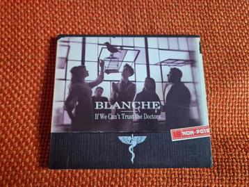 Blanche ‎– If We Can't Trust The Doctors... beschikbaar voor biedingen