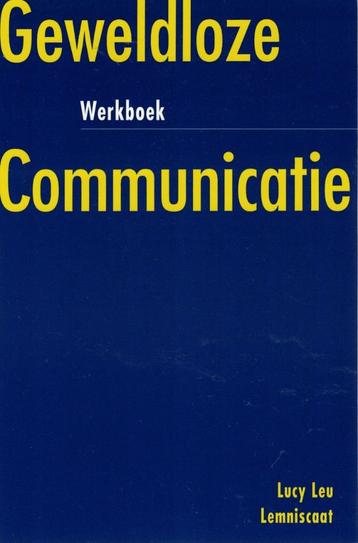 Lucy Leu, Geweldloze communicatie. Werkboek , 2009, 2e druk beschikbaar voor biedingen
